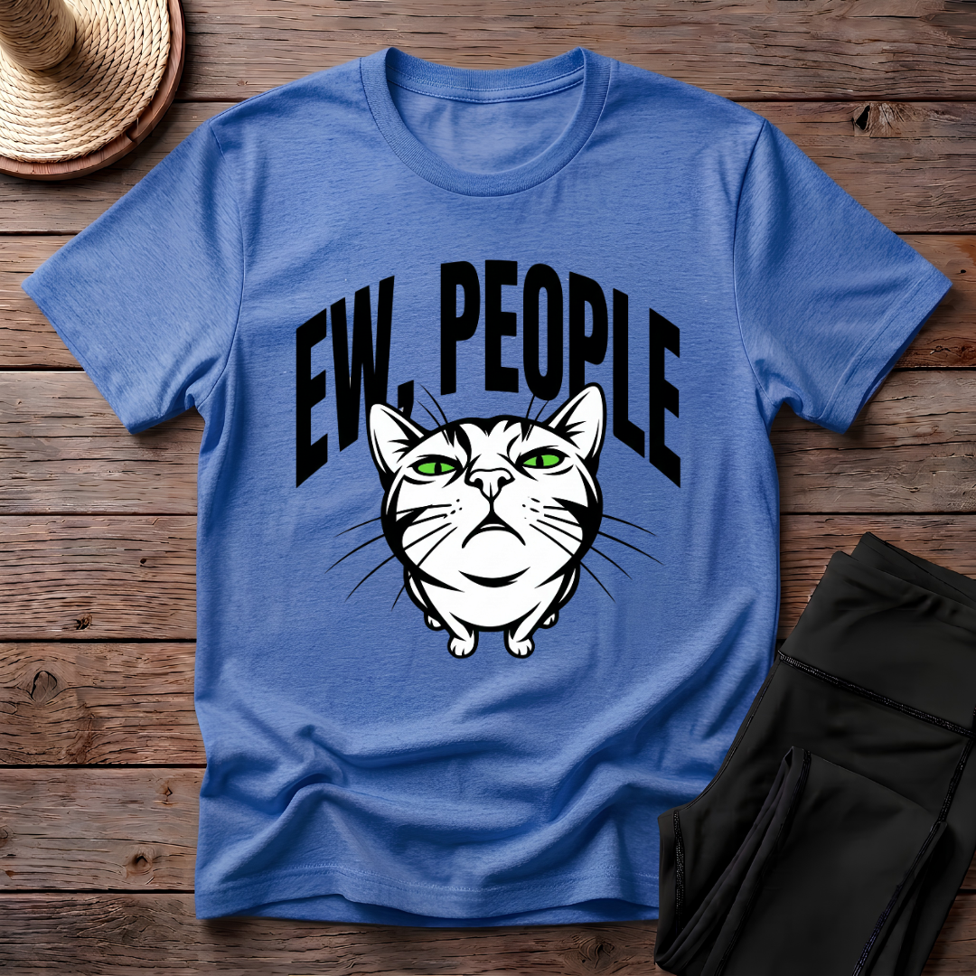 Ew, People T-Shirt