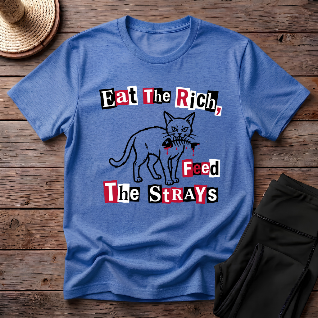 Eat The Rich, Feed The Strays T-Shirt