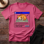 Cozy Enough To Stop Caring T-Shirt