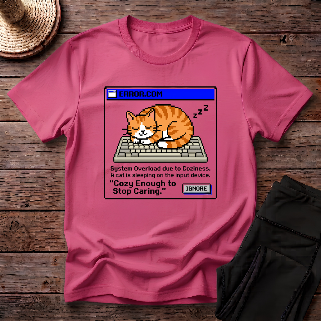 Cozy Enough To Stop Caring T-Shirt
