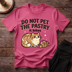 Do Not Pet The Pastry T-Shirt
