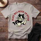 Peace Was Never An Option T-Shirt
