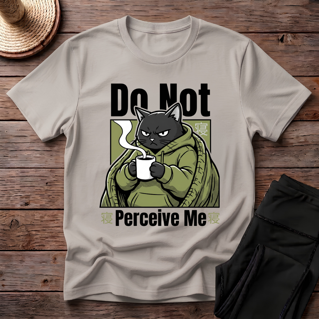 Do Not Perceive Me T-Shirt