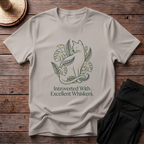 Introverted With Excellent Whiskers T-Shirt
