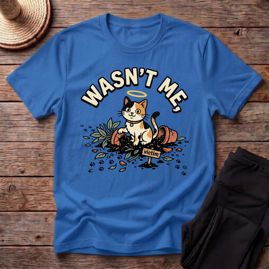 Wasn't Me T-Shirt