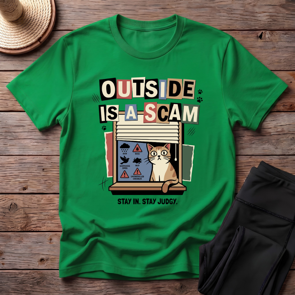 Outside Is A Scam T-Shirt