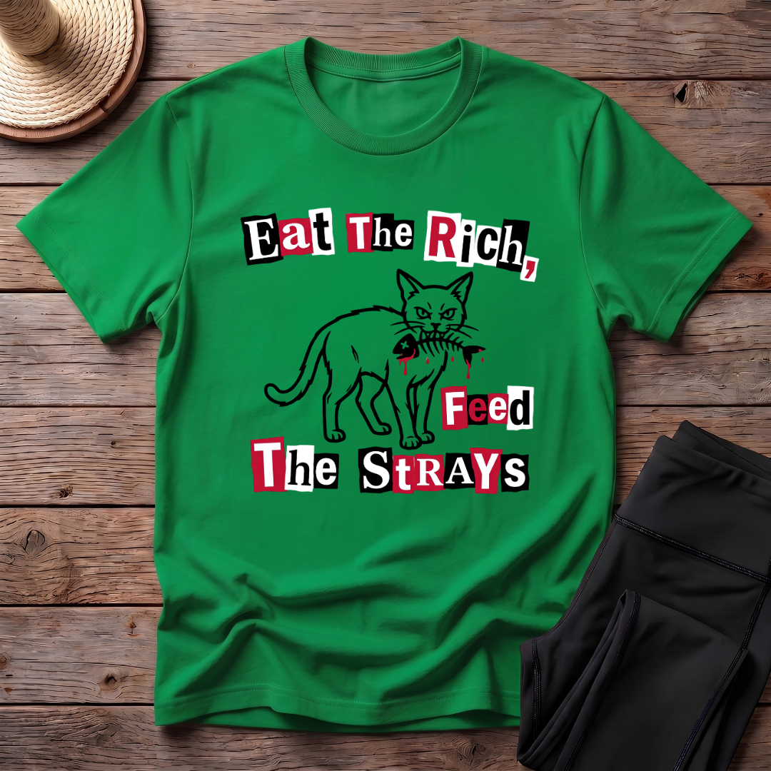 Eat The Rich, Feed The Strays T-Shirt