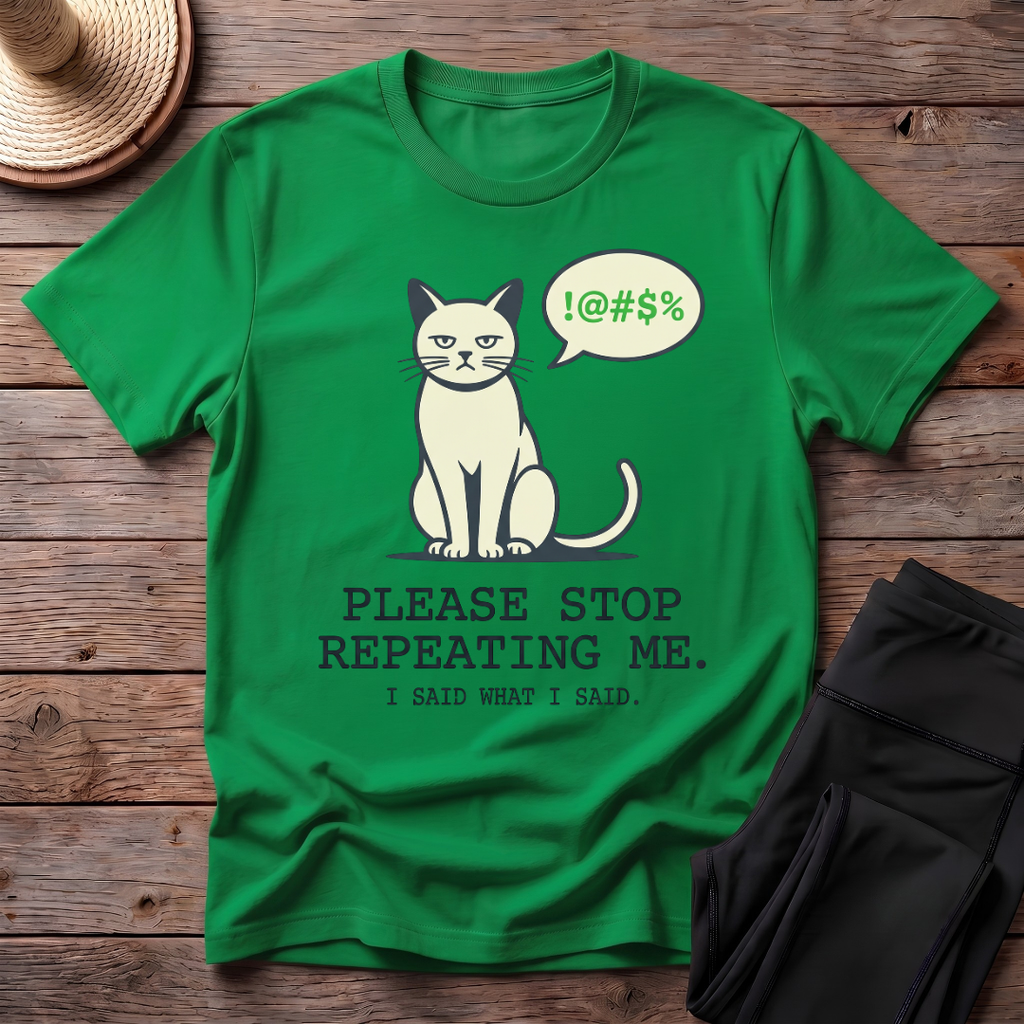 I Said What I Said T-Shirt