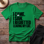 Regretted Leaving My Cat T-Shirt