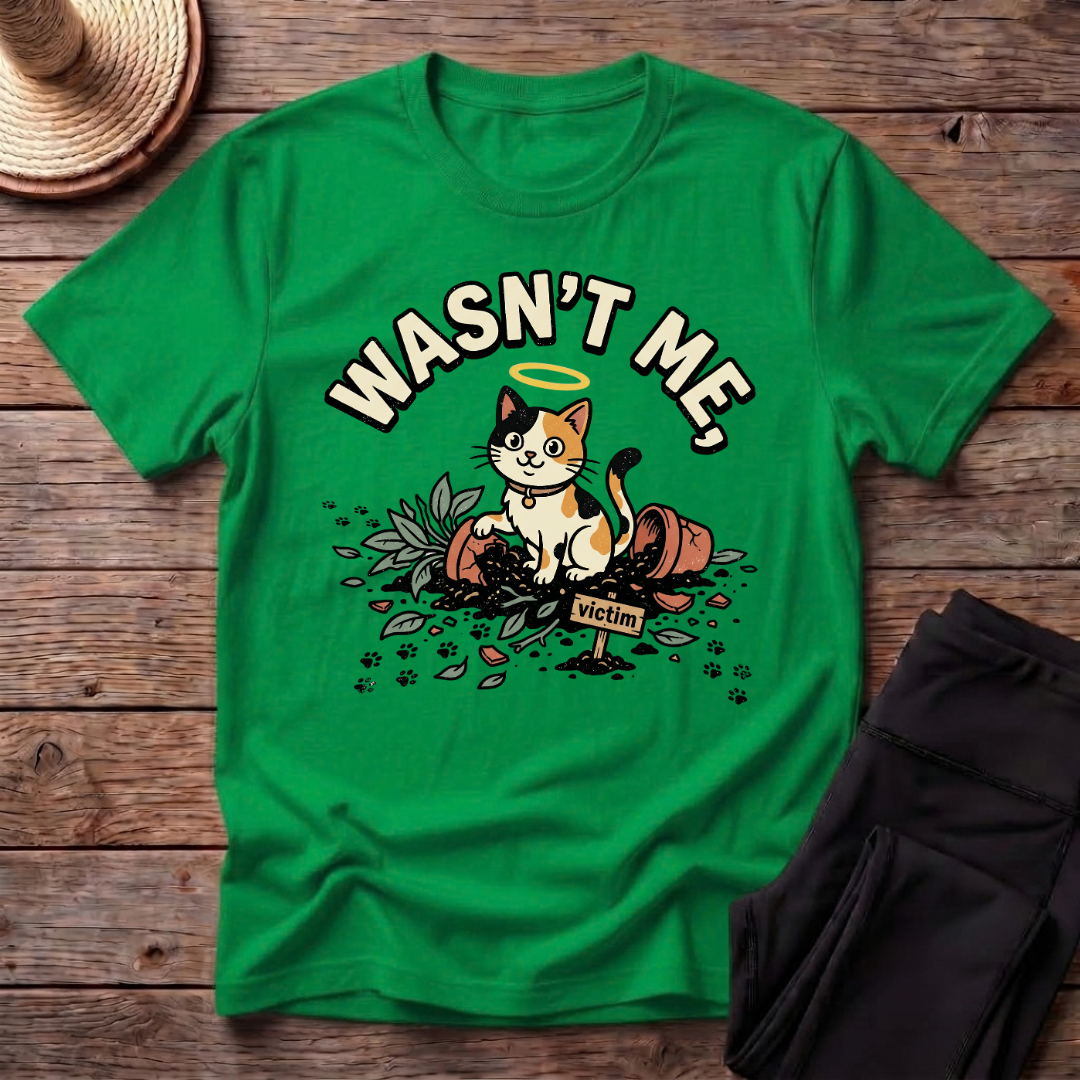 Wasn't Me T-Shirt
