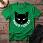 Probably Judging You T-Shirt
