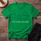 Quietly Reading, Loudly Judging T-Shirt