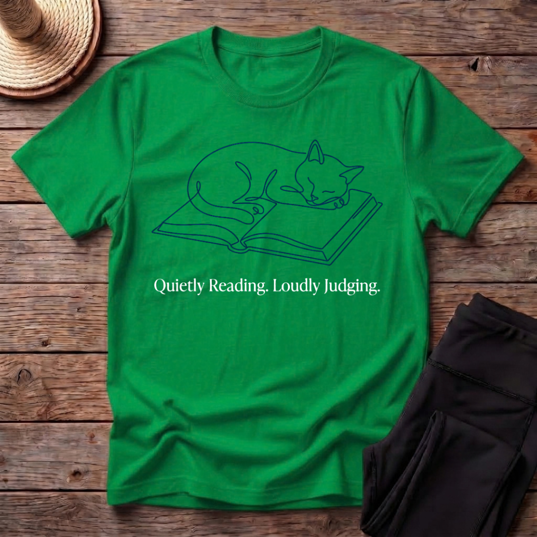 Quietly Reading, Loudly Judging T-Shirt