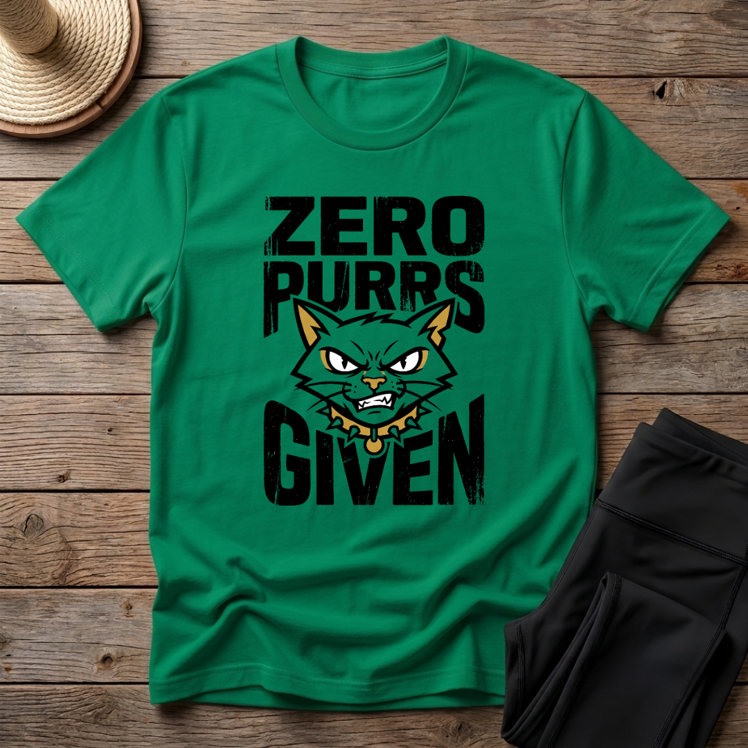 Zero Purrs Given T-Shirt