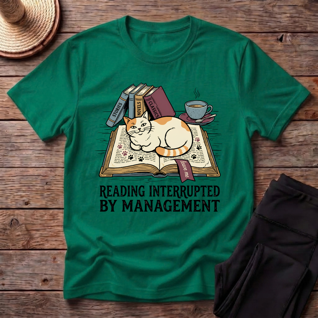 Reading Interrupted By ManagementT-Shirt