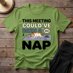 This Meeting Could've Been A Nap T-Shirt