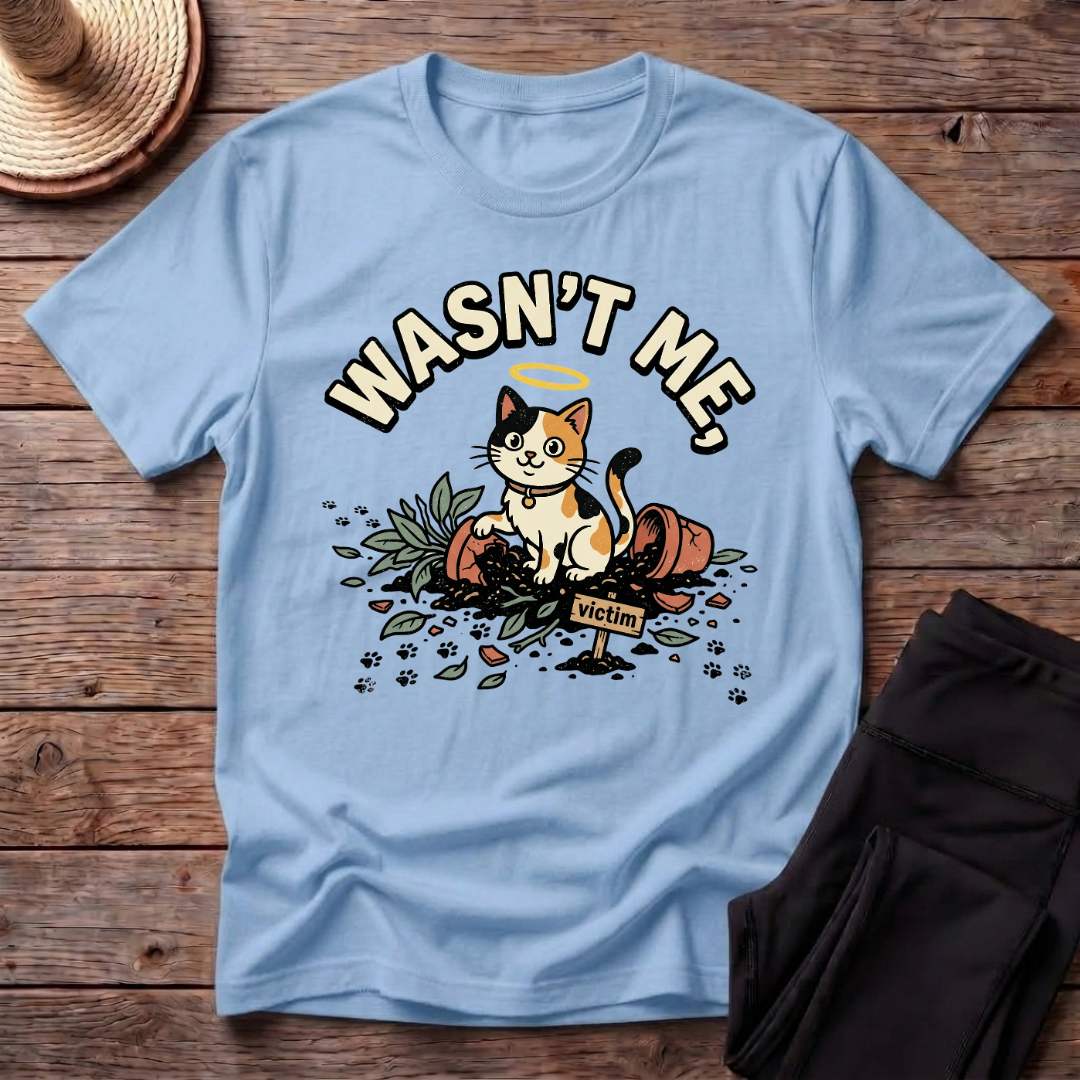 Wasn't Me T-Shirt
