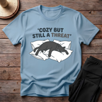 Cozy But Still A Threat T-Shirt