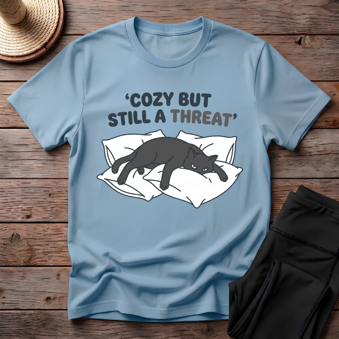 Cozy But Still A Threat T-Shirt