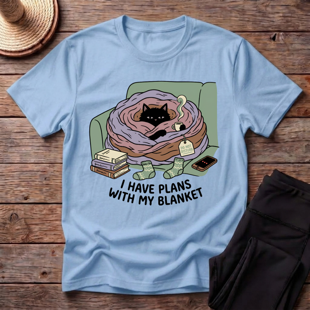 I Have Plans With My Blanket T-Shirt