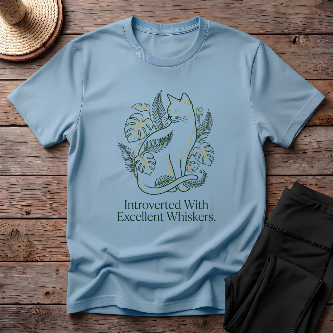 Introverted With Excellent Whiskers T-Shirt