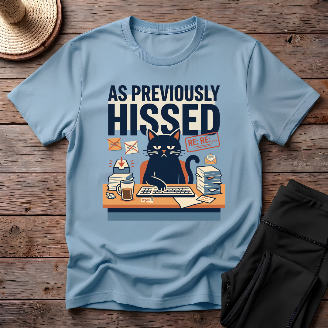 As Previously Hissed T-Shirt