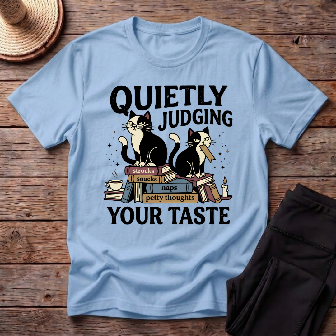 Quietly Judging Your Taste T-Shirt
