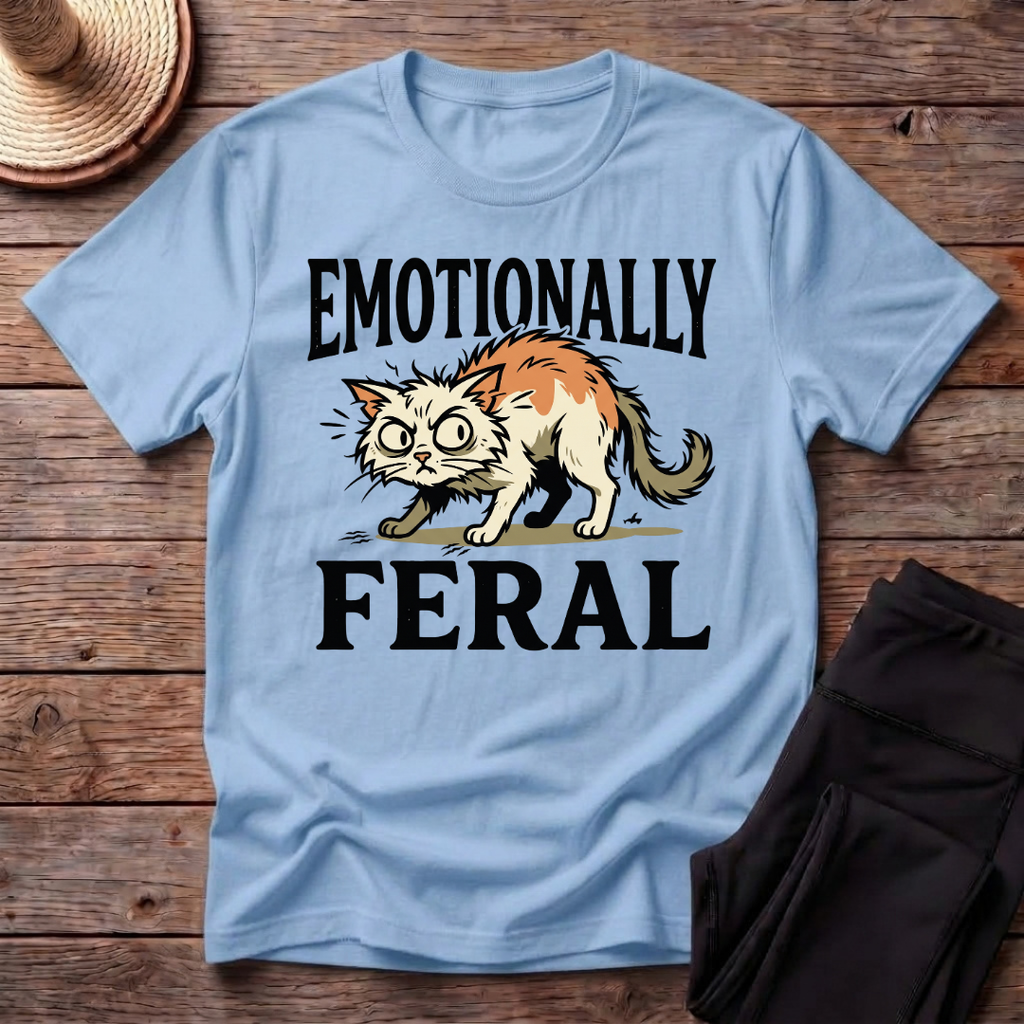 Emotionally Feral T-Shirt