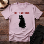 I Feel Nothing T-Shirt