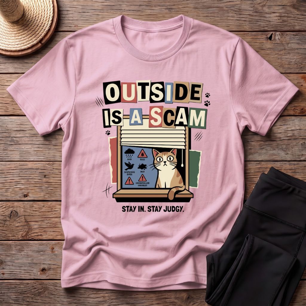 Outside Is A Scam T-Shirt