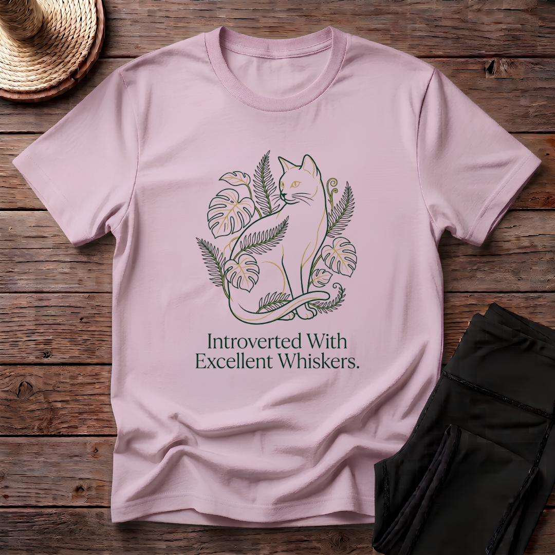 Introverted With Excellent Whiskers T-Shirt