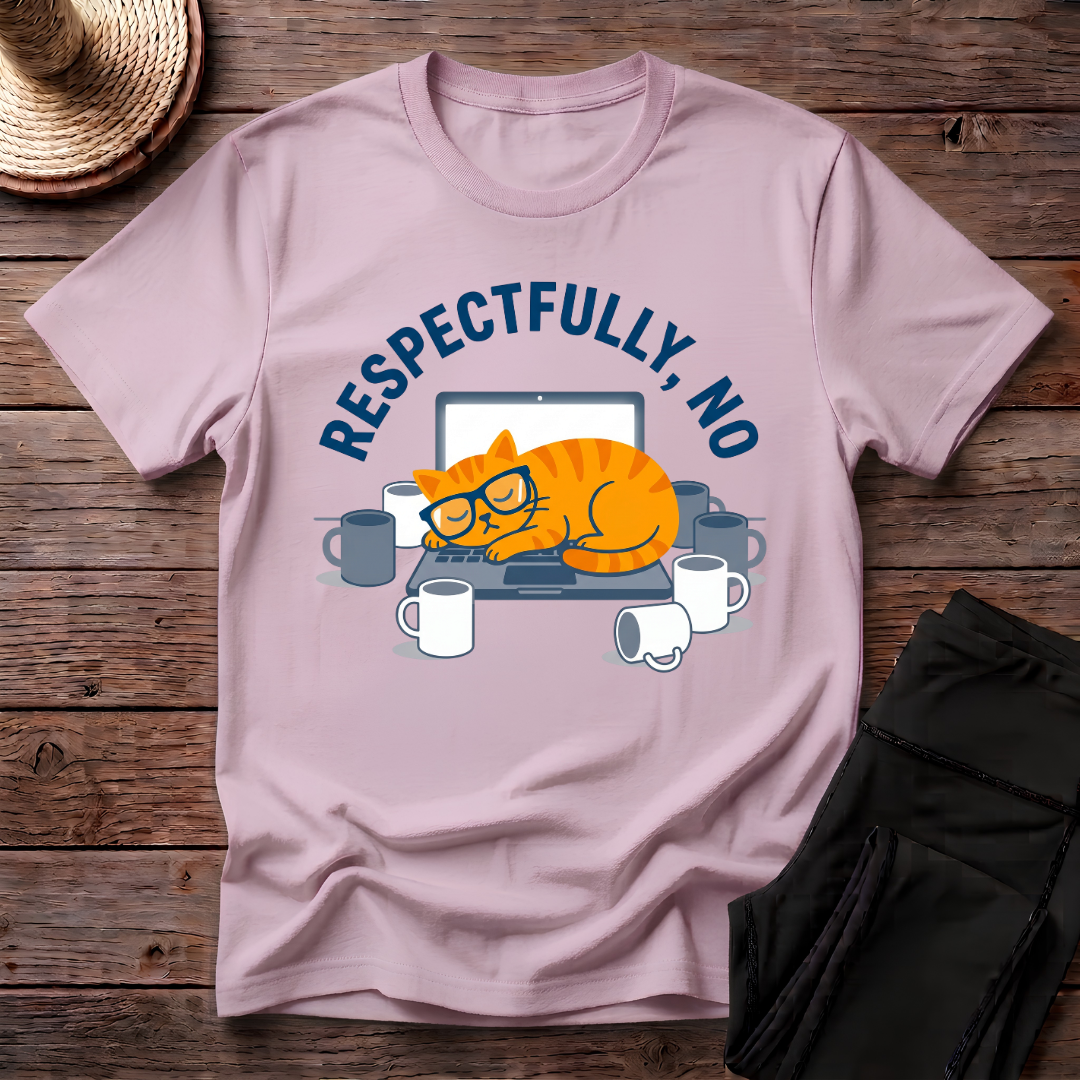 Respectfully No T-Shirt