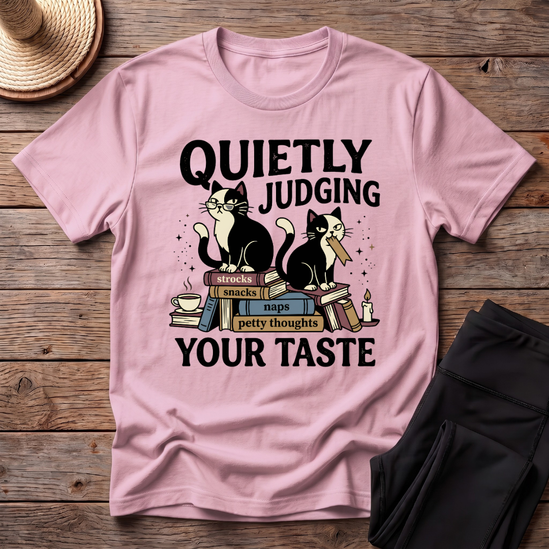 Quietly Judging Your Taste T-Shirt