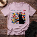 Per My Last Email_ No! T-Shirt
