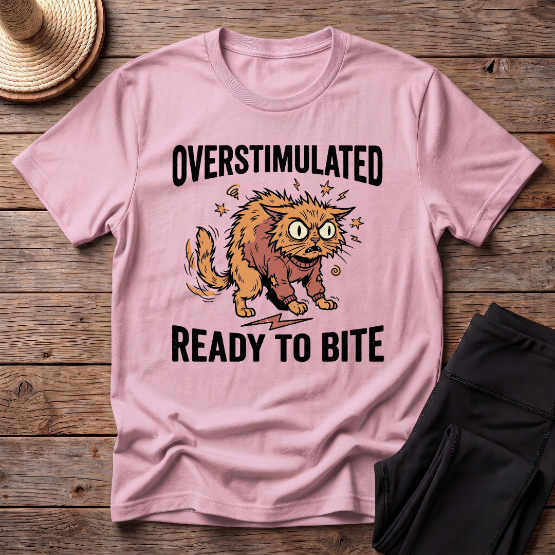Overstimulated Ready To Bite T-Shirt