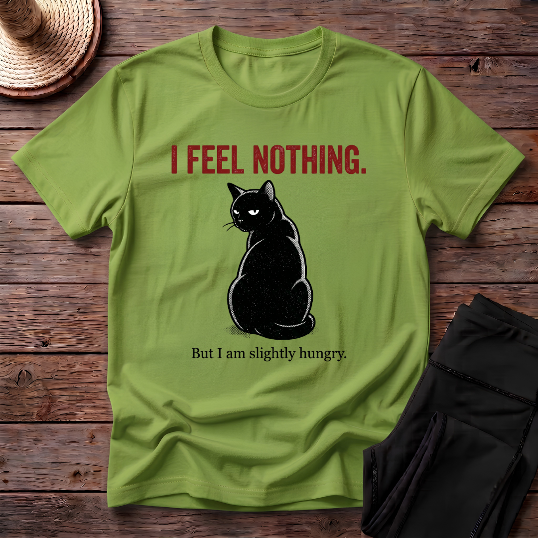 I Feel Nothing T-Shirt
