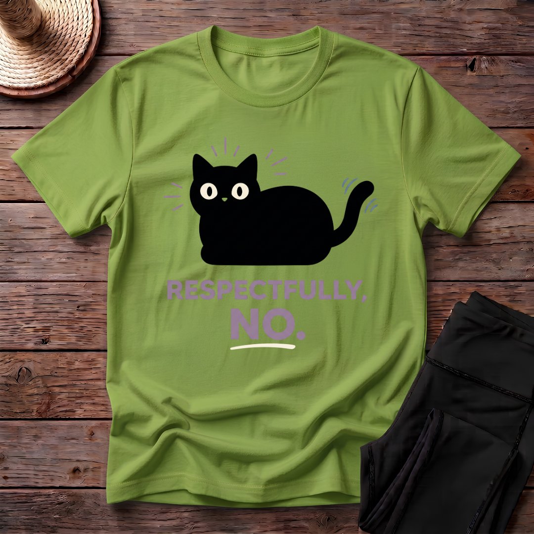 Respectfully, No T-Shirt