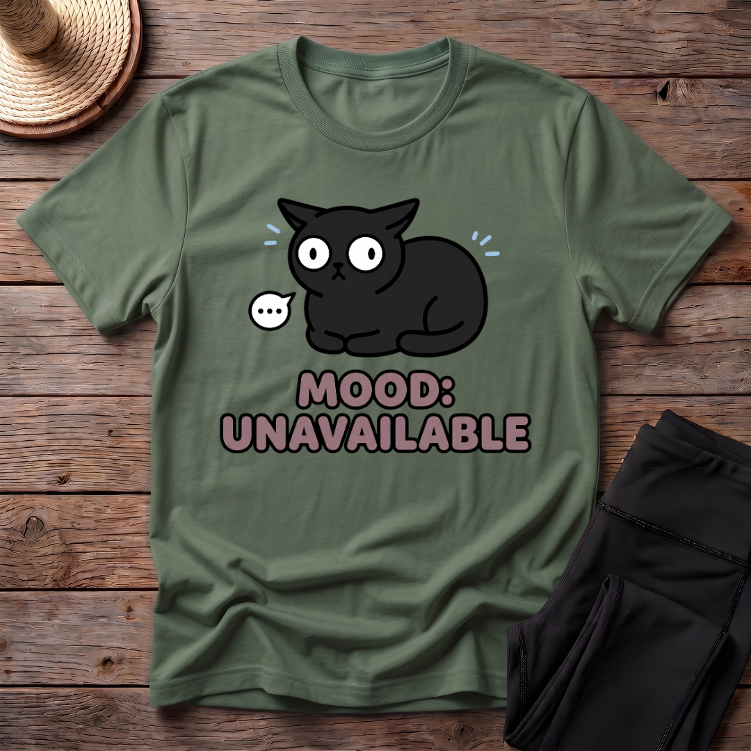 Mood: Unavailable T-Shirt