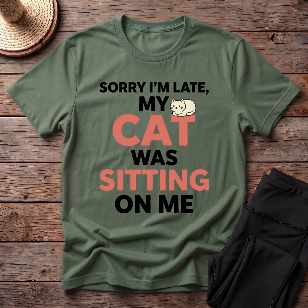 Sorry I'm Late T-Shirt