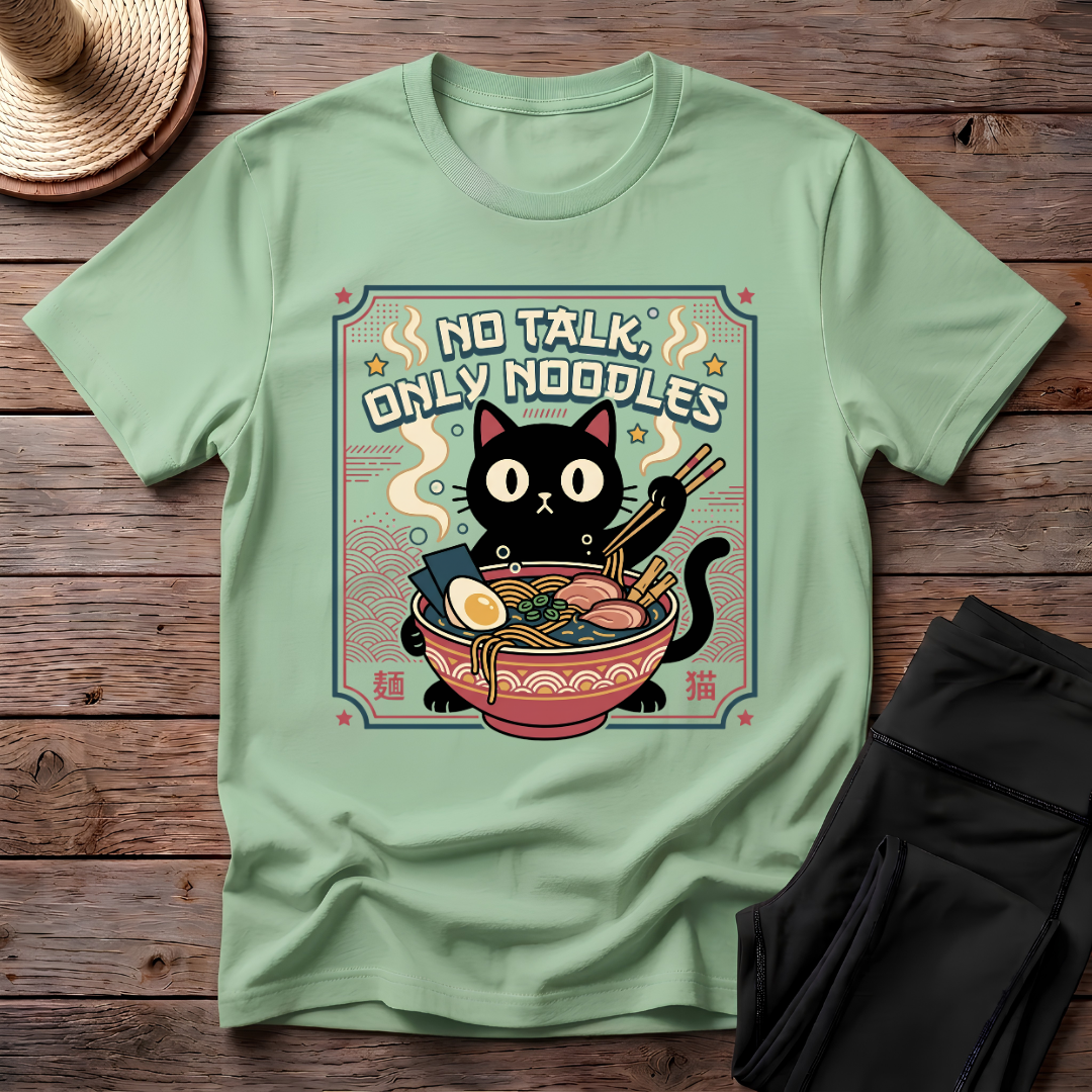 No Talk, Only Noodles T-Shirt