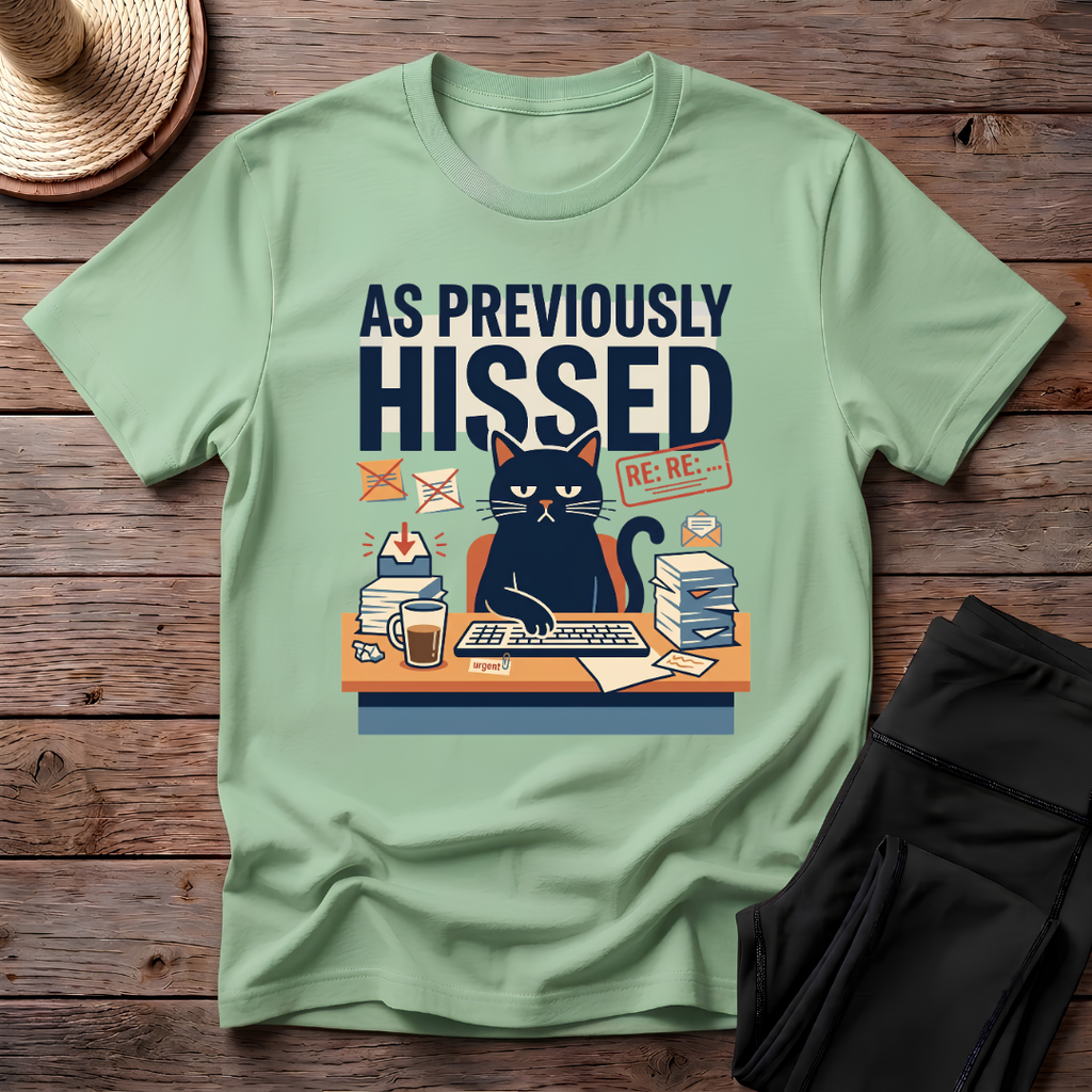 As Previously Hissed T-Shirt
