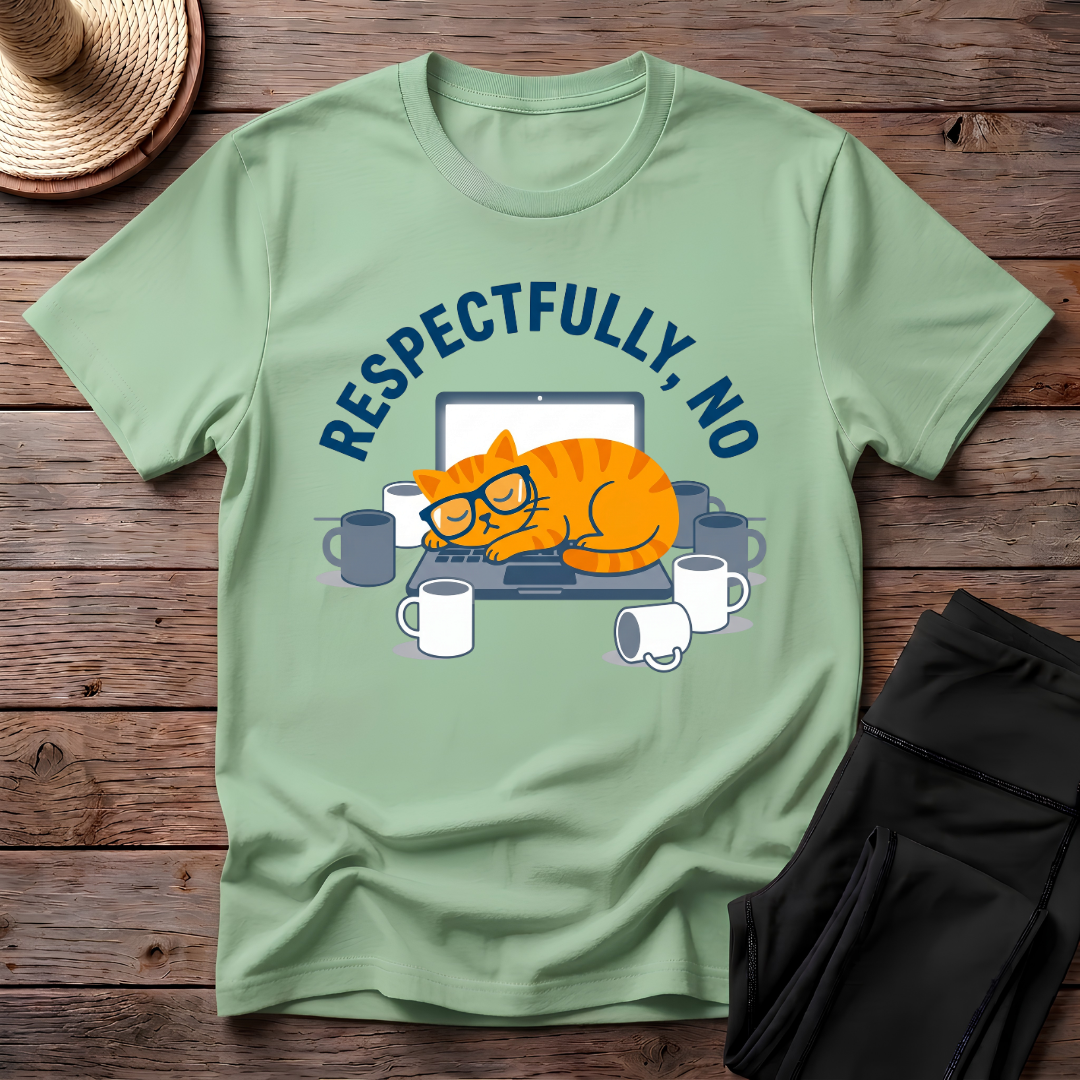 Respectfully No T-Shirt