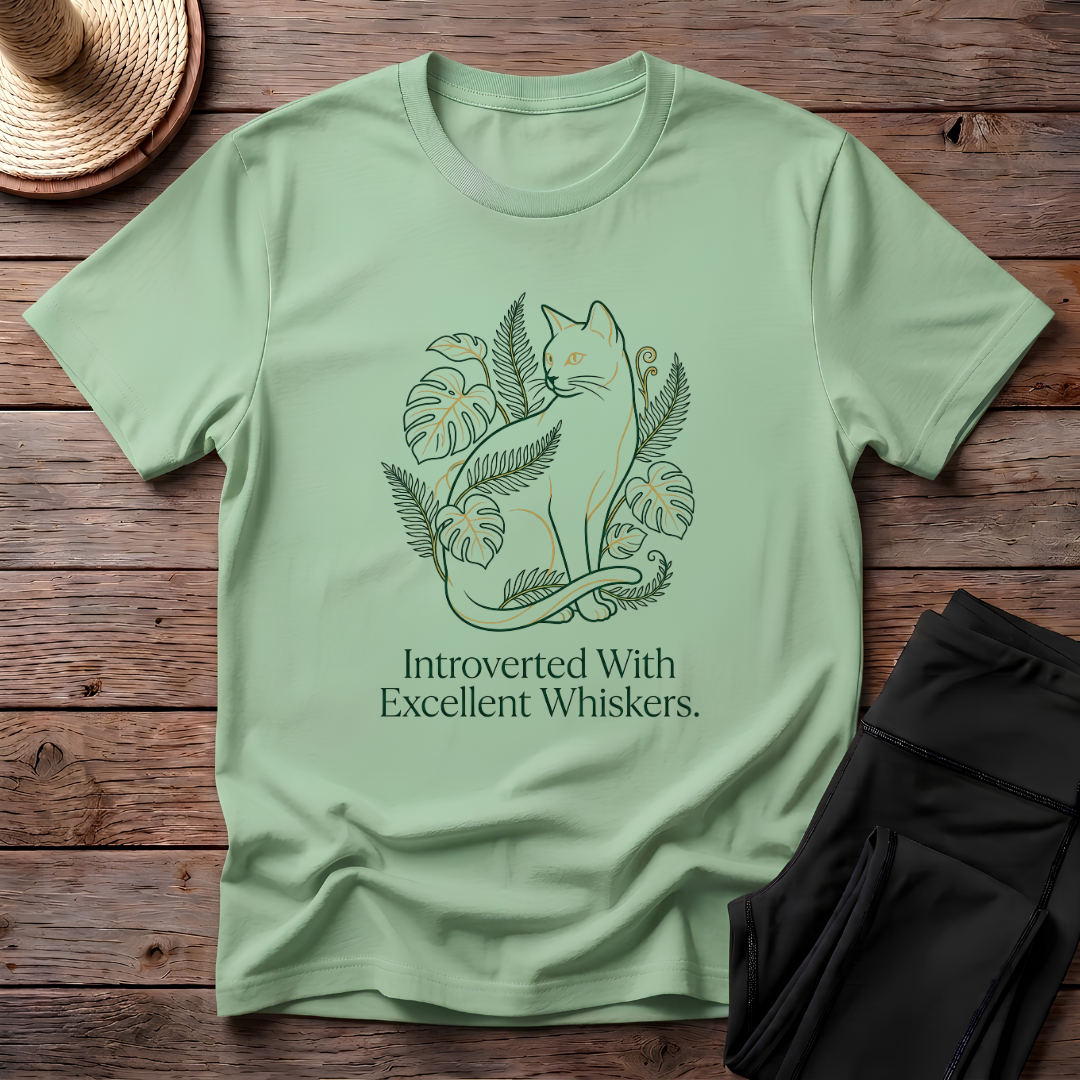 Introverted With Excellent Whiskers T-Shirt