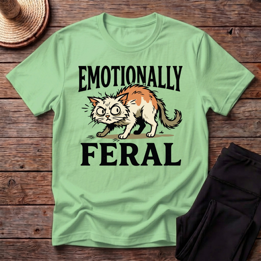 Emotionally Feral T-Shirt