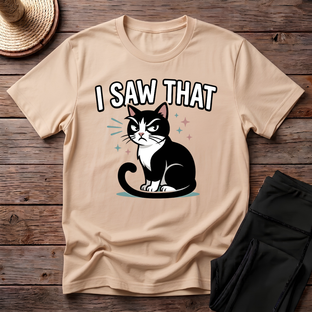 I Saw That T-Shirt