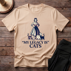 My Legacy Is Cats T-Shirt