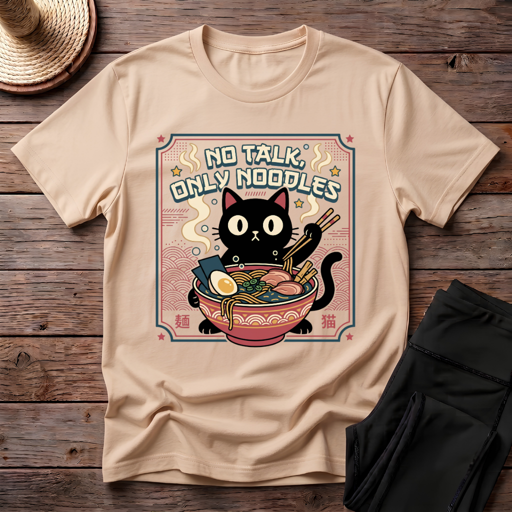 No Talk, Only Noodles T-Shirt