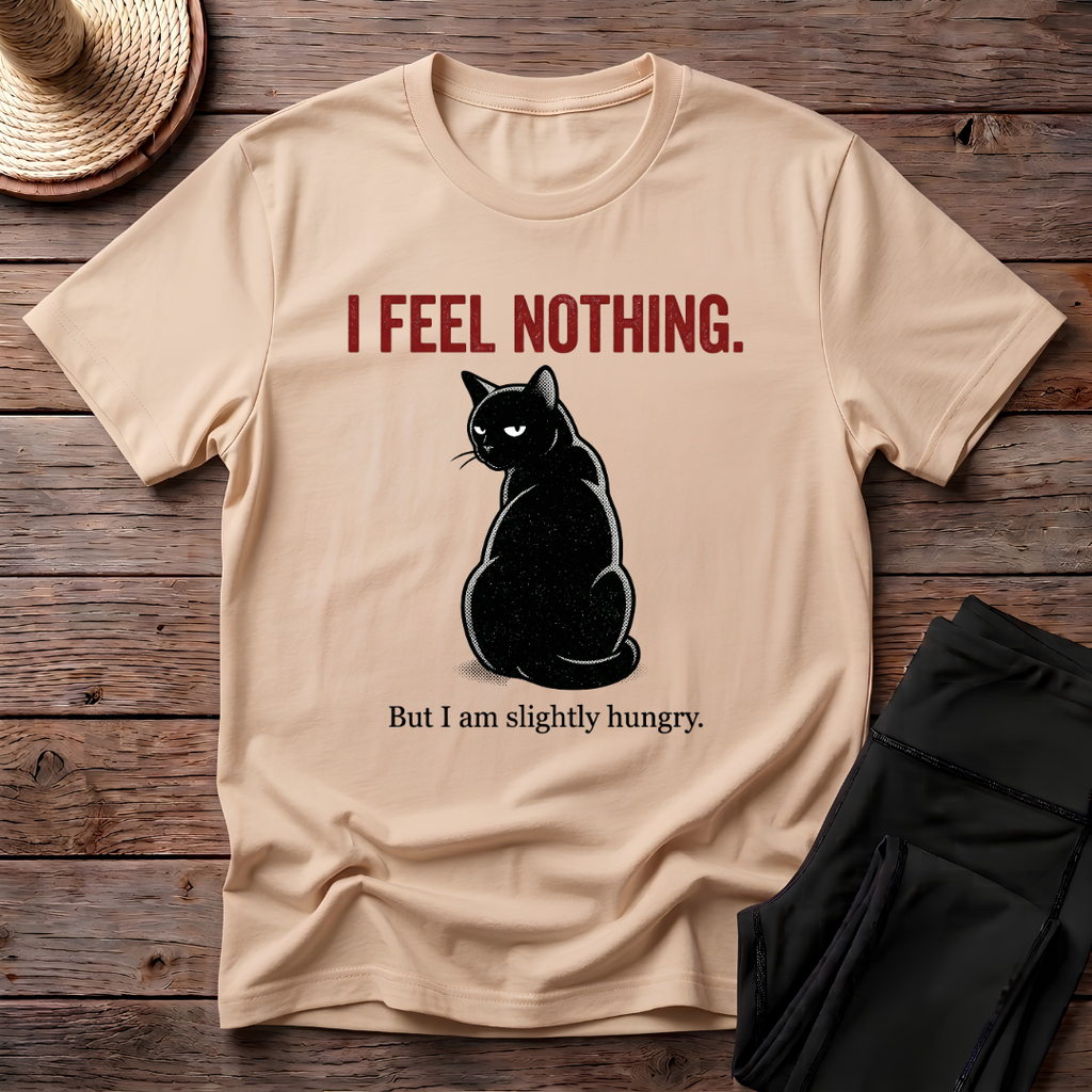 I Feel Nothing T-Shirt