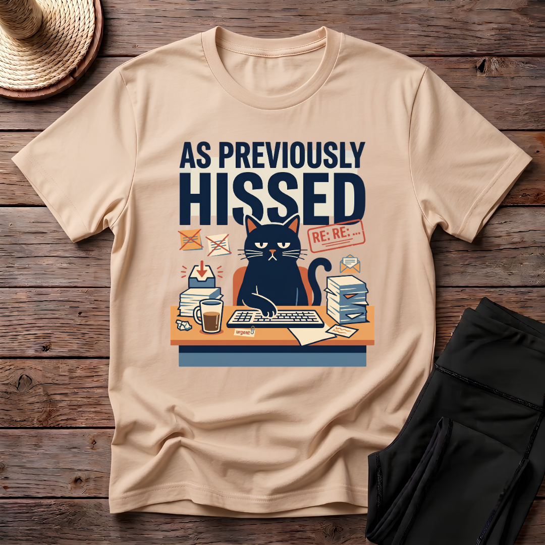As Previously Hissed T-Shirt