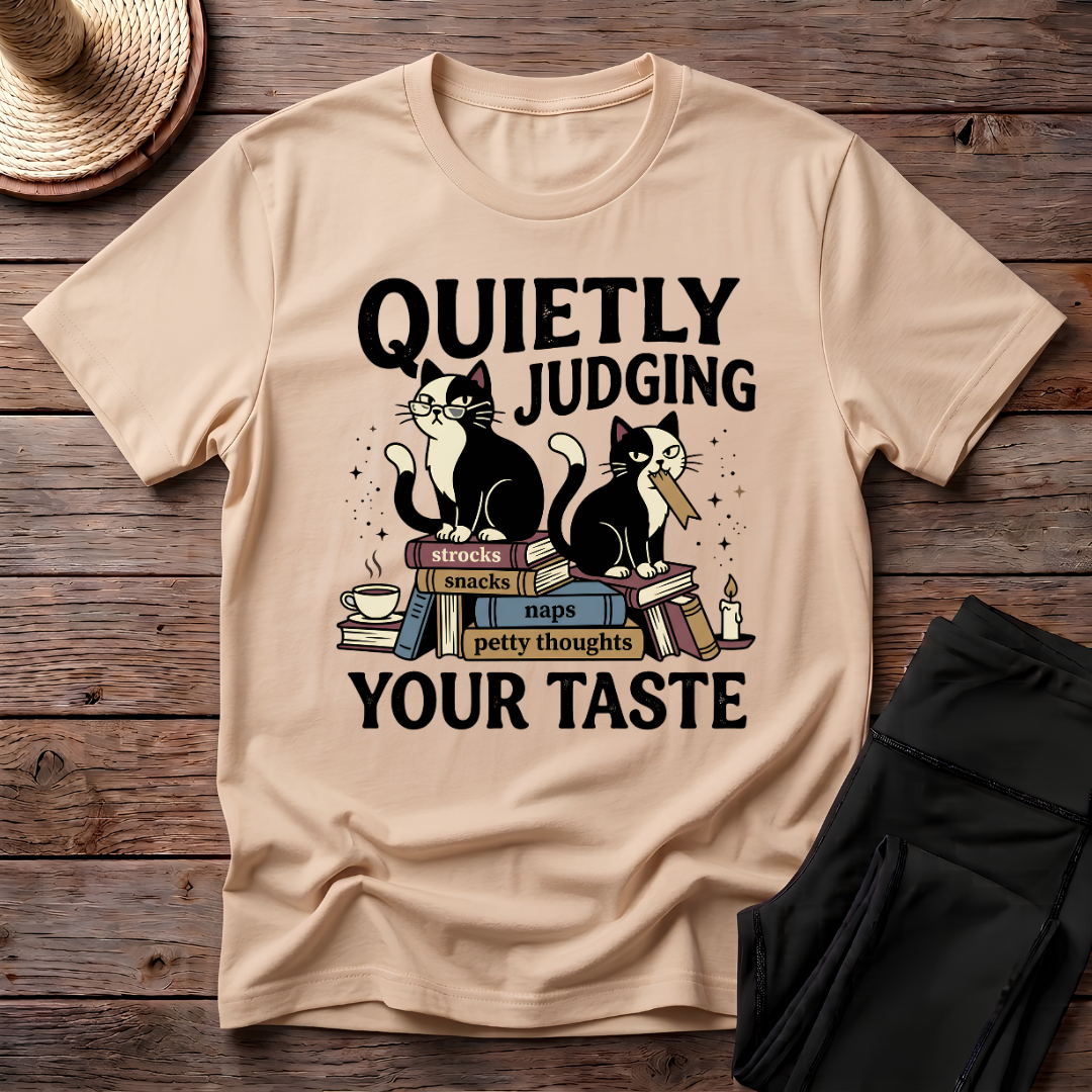 Quietly Judging Your Taste T-Shirt